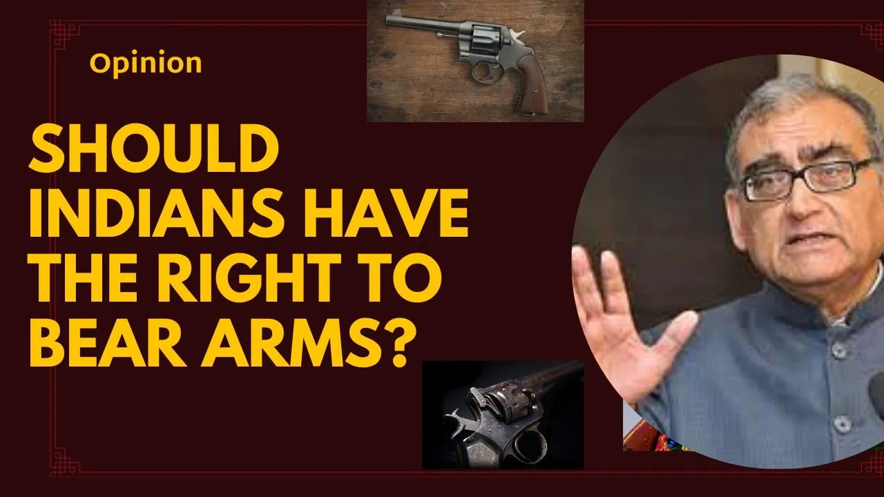 Is the right to bear arms a fundamental right? Justice Katju is telling