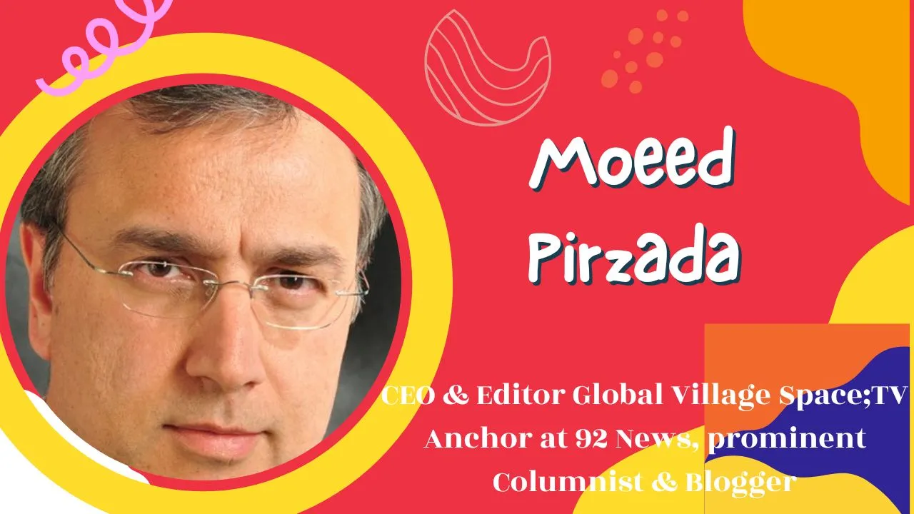 Moeed Pirzada 