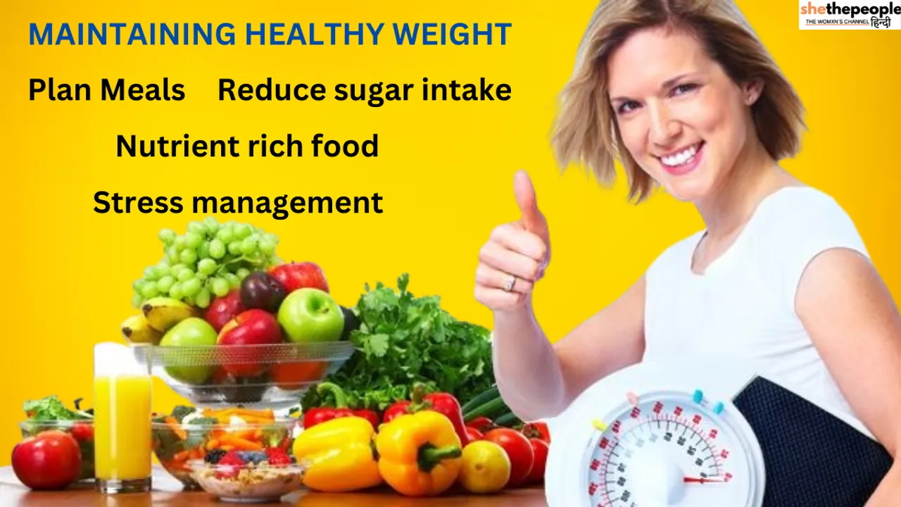 Healthy weight: जानिए स्वस्थ वजन कैसे बनाए रखें