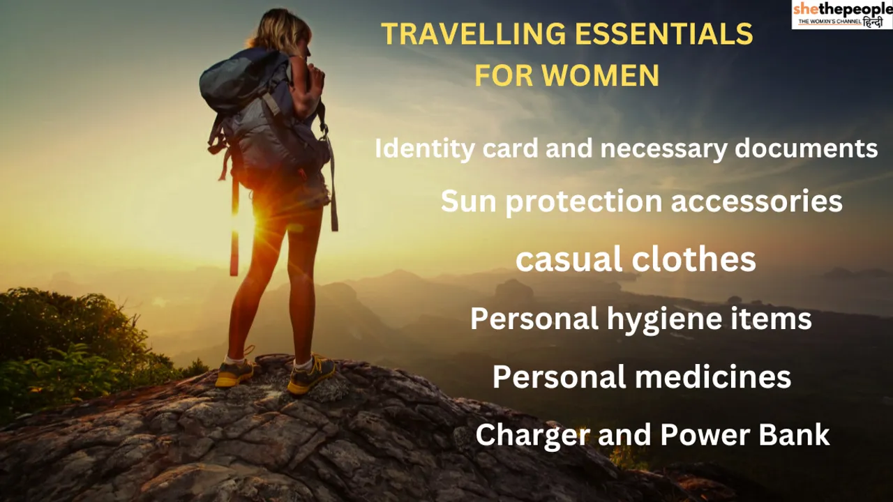 Travelling essentials: यात्रा के समय महिलाएँ रखे ये चीजें