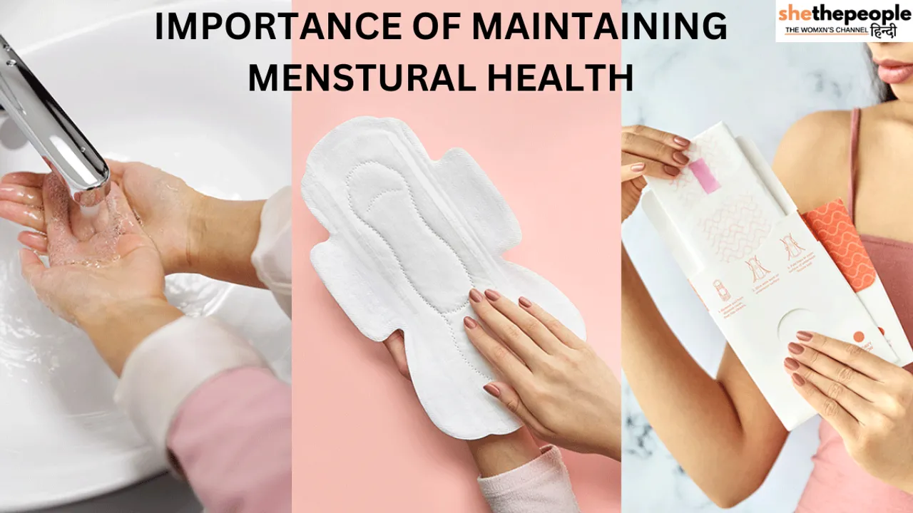 जानिए क्यों Menstrual Health को बनाए रखना जरूरी है?