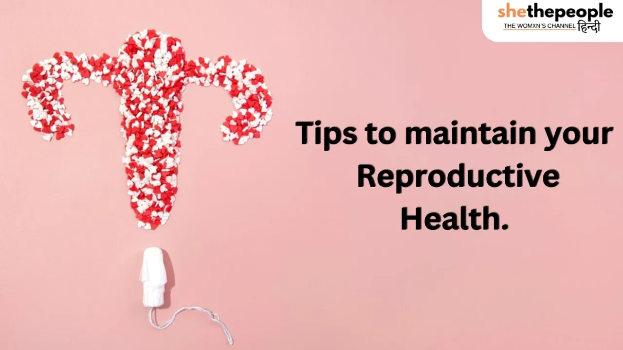 Tips for good reproductive health
