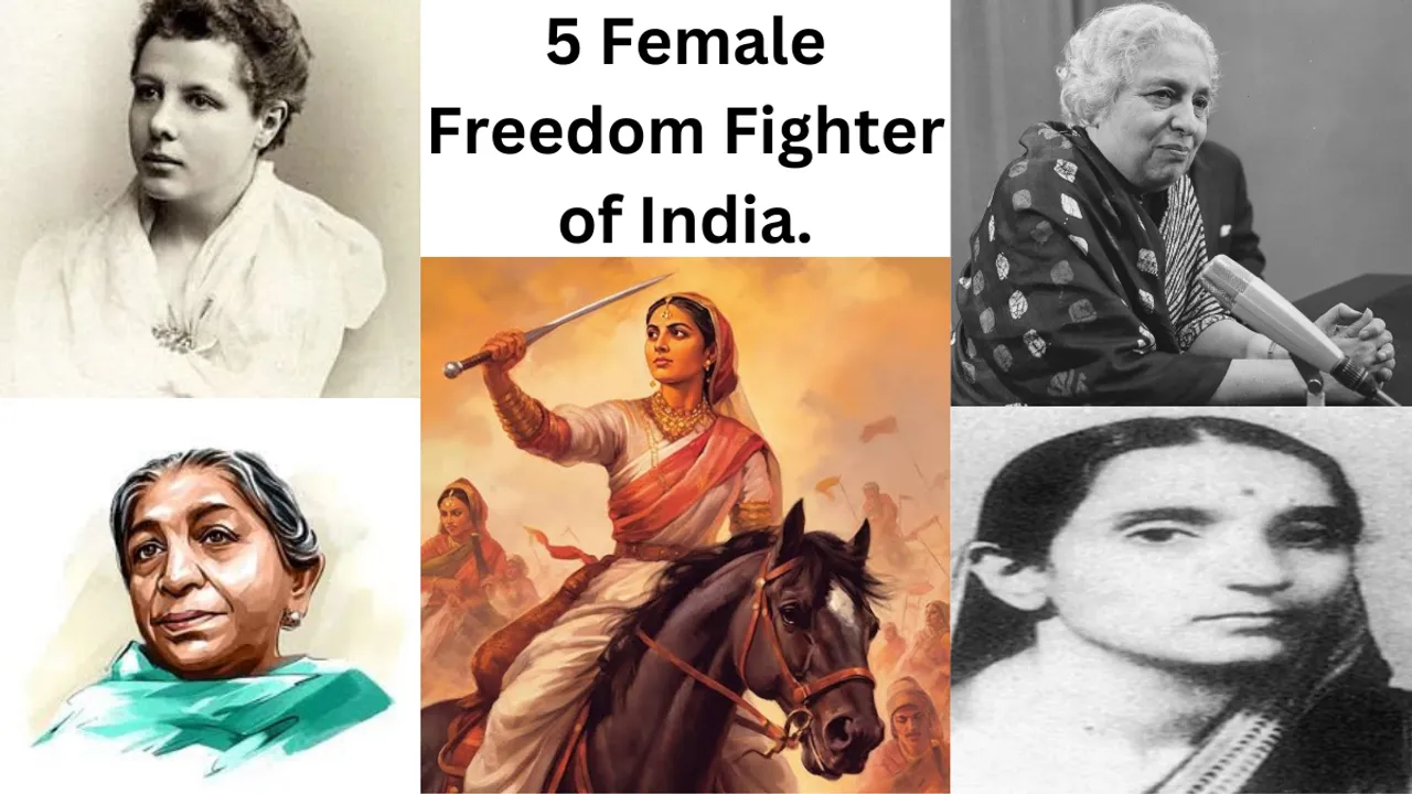 5 Female Freedom Fighter जिन्होंने खुद को देश के लिए समर्पित किया