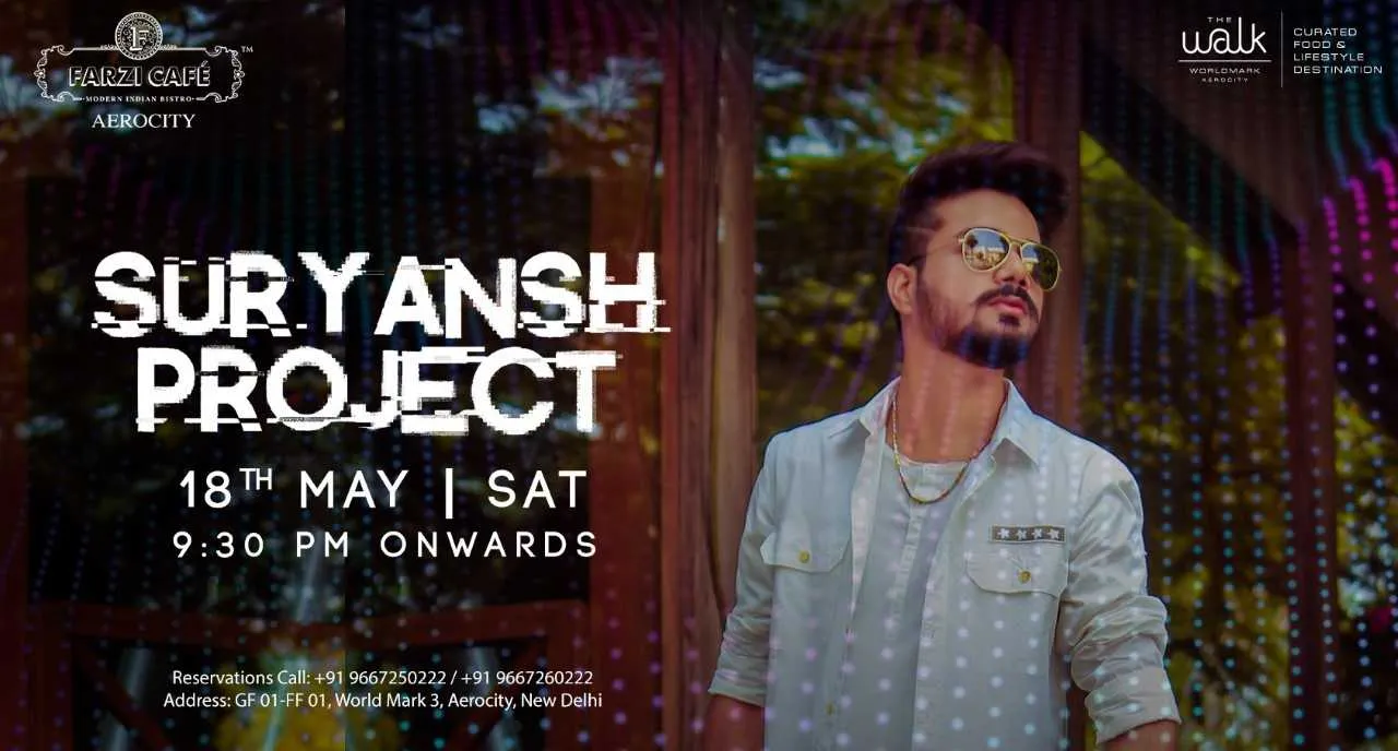 The Suryansh Project live at Farzi Cafe, Aerocity