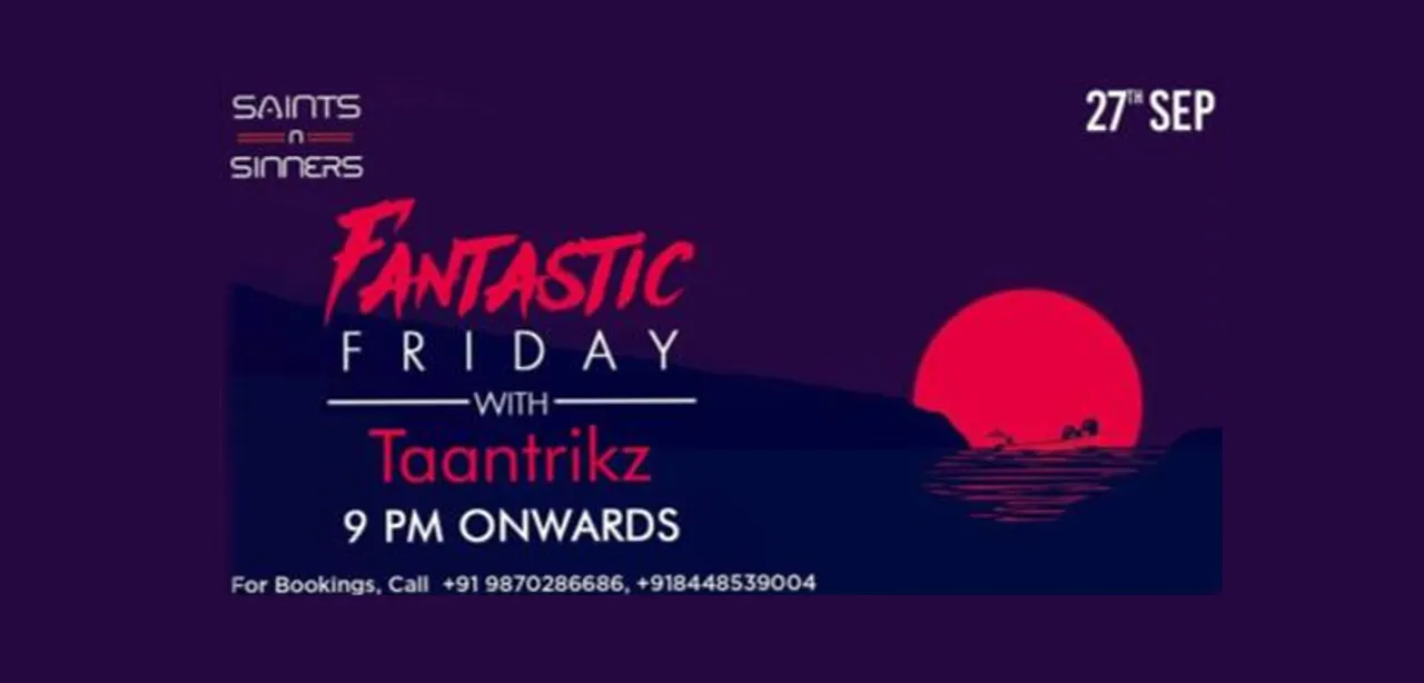 Fantastic Friday with Taantrikz
