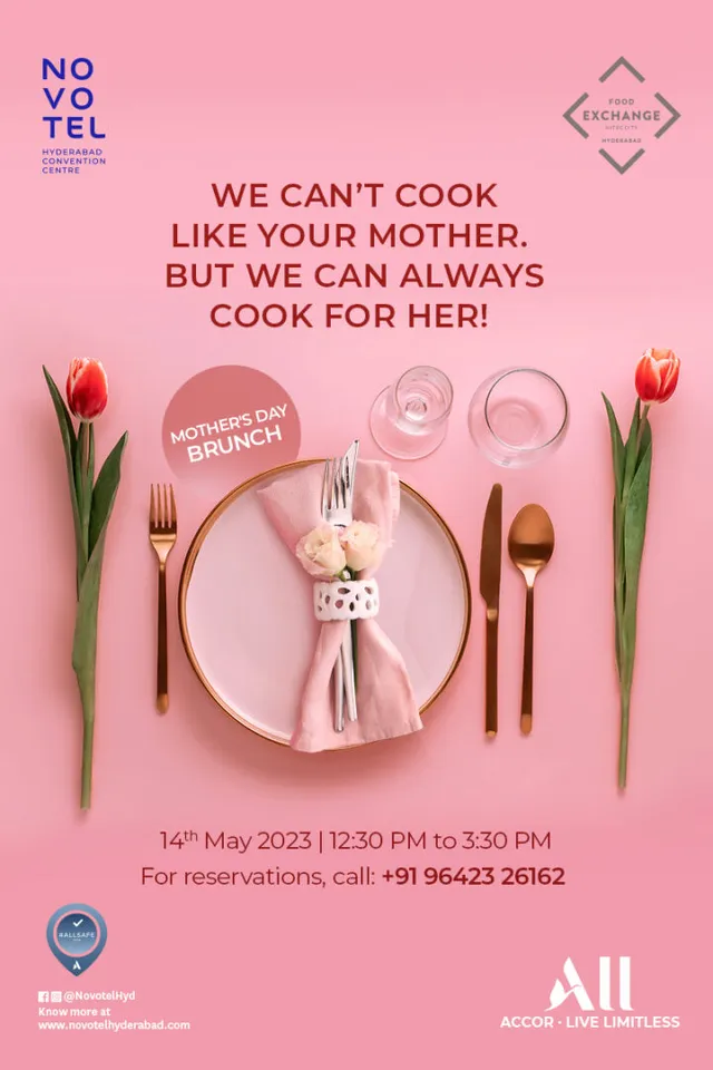 We Can’t Cook Like Your Mother, But We can always cook For Her! @Novotel Hyderabad Convention Centre