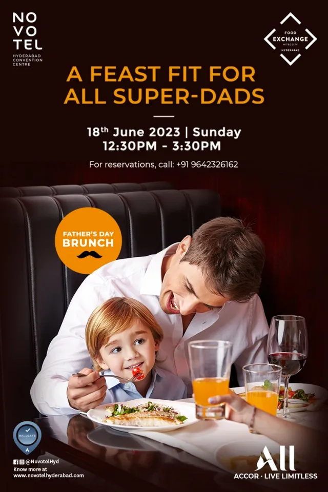 A Feast Fit for All Super-Dads! @Novotel Hyderabad Convention Centre