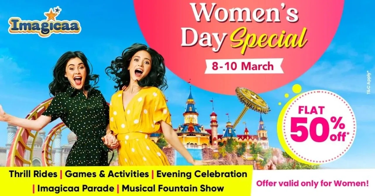 Unlock Magic to ‘Celebrate Her’: Exclusive Women's Day Offer at Imagicaa