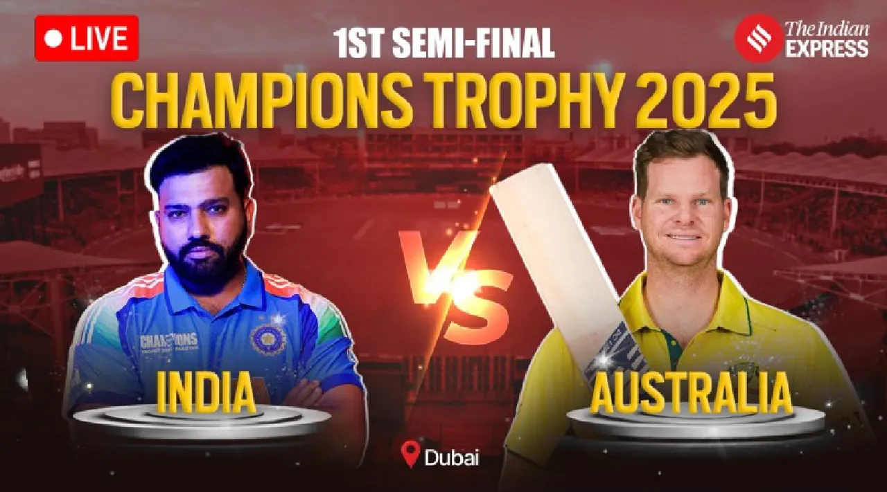 Australia vs India  live cricket score champions trophy 2025 1st semi final ind vs aus live scorecard updates dubai in Tamil