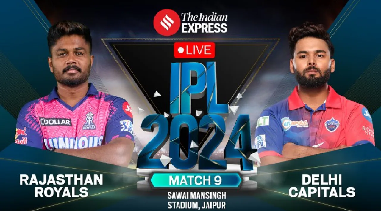 IPL 2024, Rajasthan Royals vs Delhi Capitals Live Score: