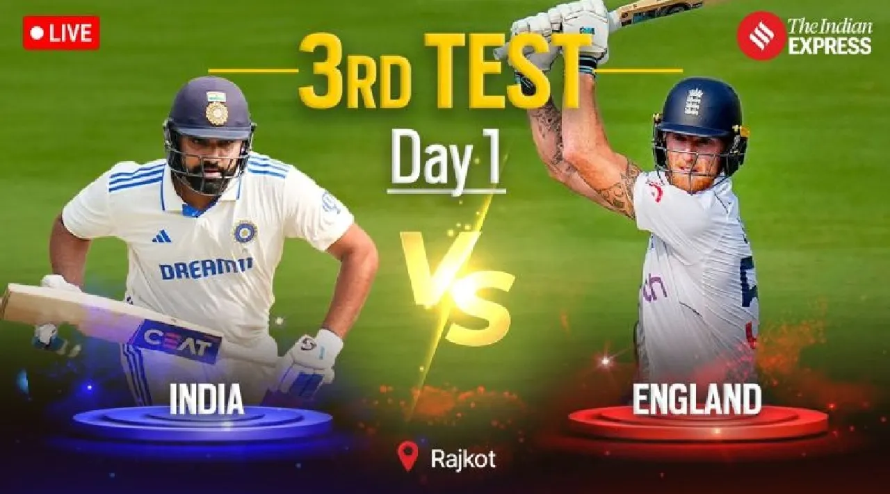 IND vs ENG Live Score, 3rd Test Day 1
