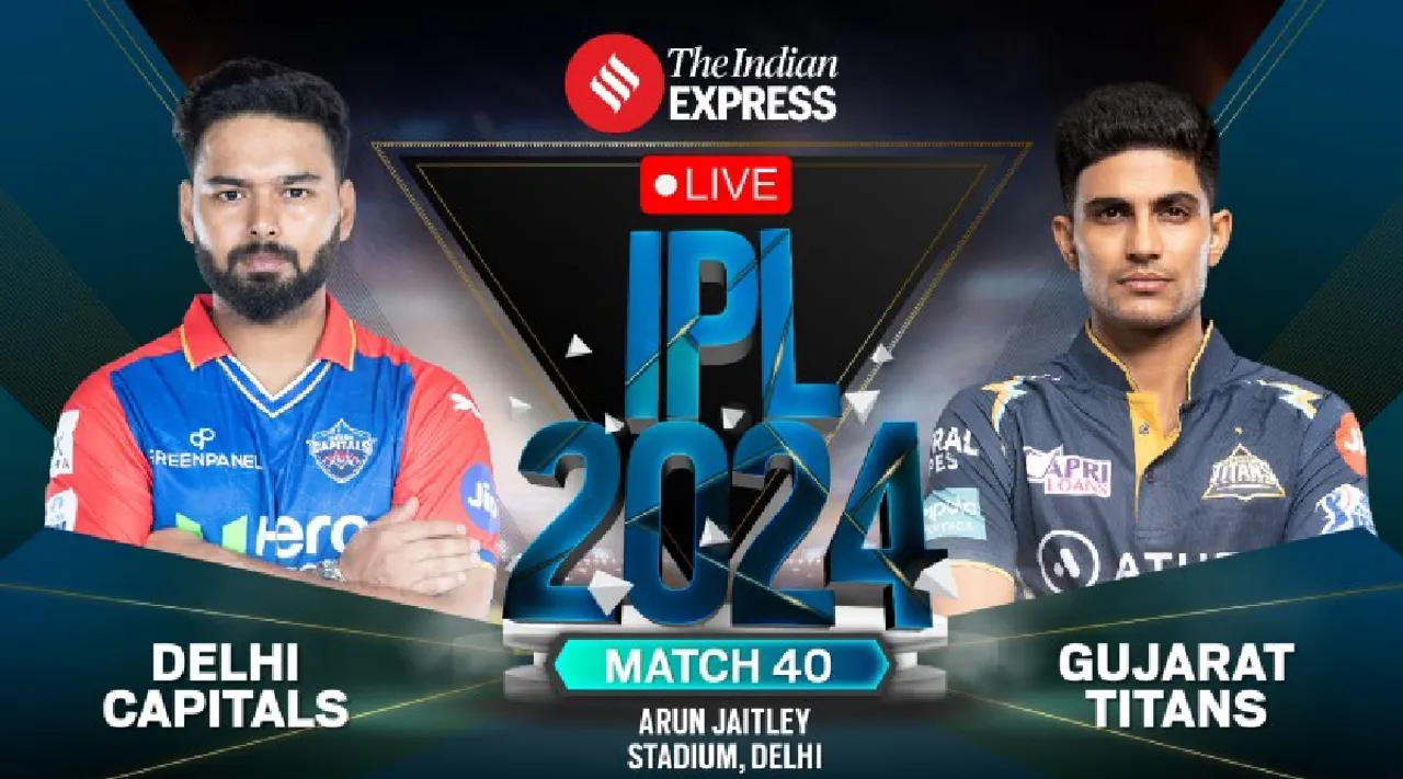 DC vs GT LIVE Score IPL 2024 Match 40 today Delhi Capitals vs Gujarat Titans scorecard updates in tamil 