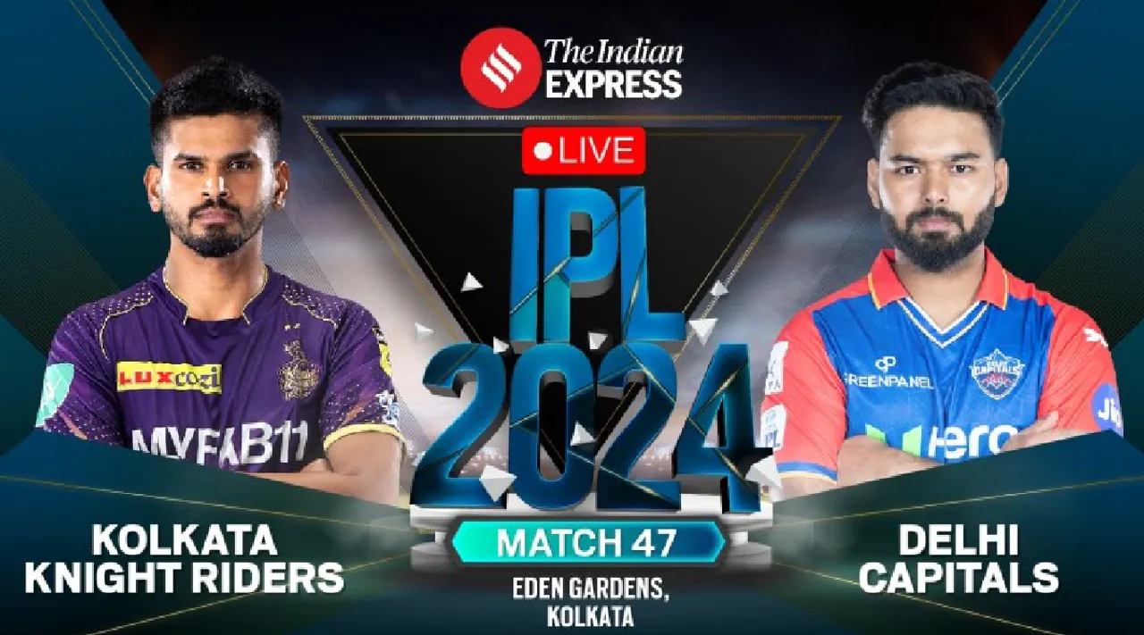KKR vs DC LIVE Score IPL 2024 Match 47 today Kolkata Knight Riders vs Delhi Capitals scorecard updates in tamil 