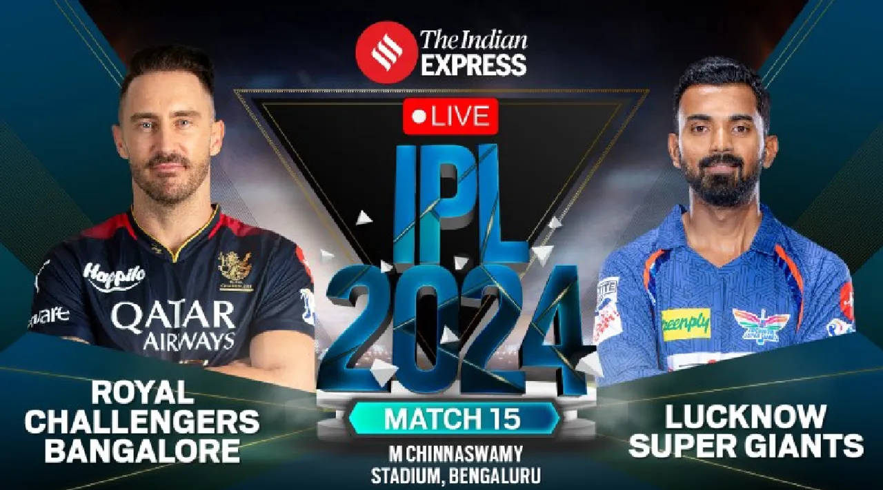 RCB vs LSG Live Score IPL 2024 Match 15 Royal Challengers Bengaluru vs Lucknow Super Giants scorecard updates in tamil 
