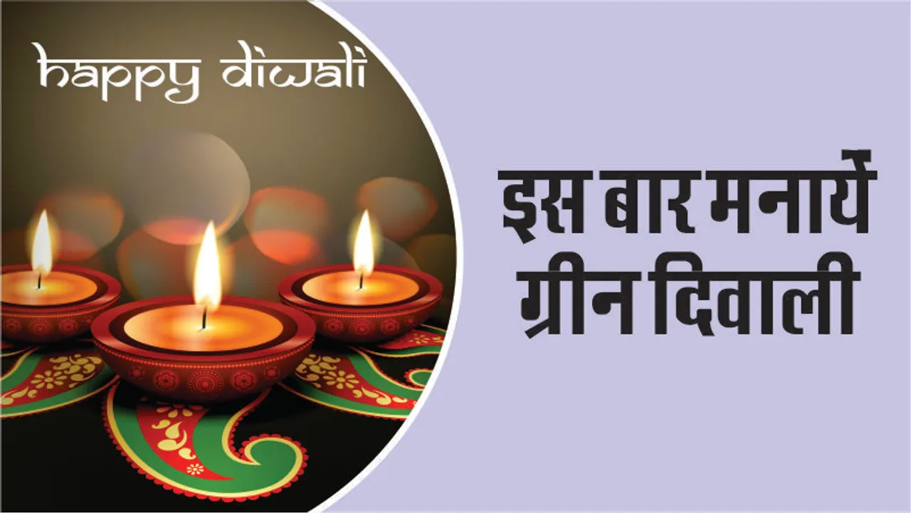 Celebrate Green Diwali this time