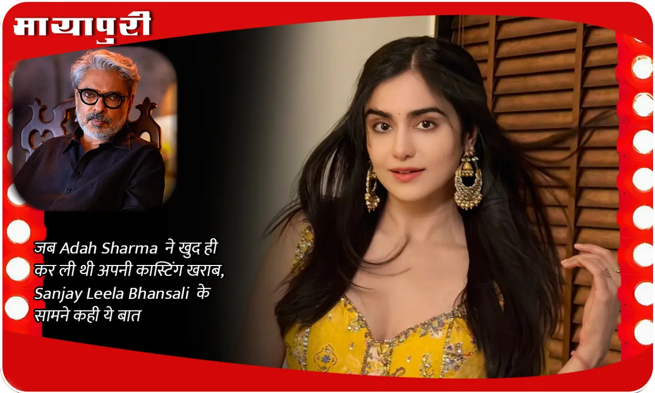 adah sharma sanjay leela bhansali