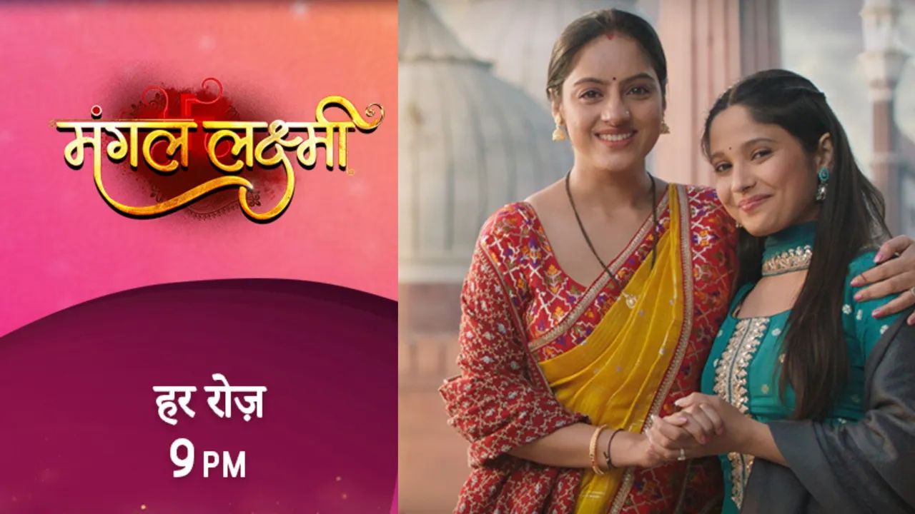 These 4 reasons why Colors new show Mangal Lakshmi is different from a typical daily soap drama