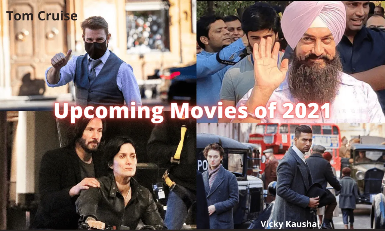 2021 में आने वाली इन 10 फिल्म पर होगी सबकी नज़र, जानिये सबकी रिलीज़ डेट