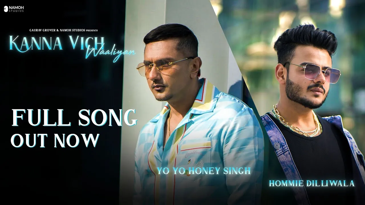 Yo Yo Honey Singh के Kanna Vich Waaliyan एक कम्पलीट वाइब है