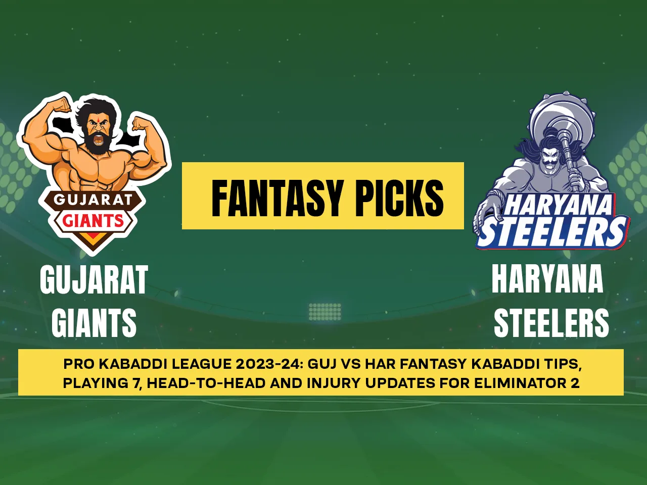 PKL 2023-24: GUJ vs HAR Dream11 Prediction for Match 132 Playing 7 PKL Fantasy Tips Today Dream11 Team and More updates