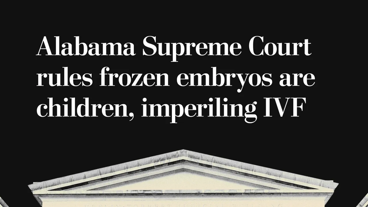 Alabama Supreme Court Ruling Shakes the Foundations of IVF Treatment