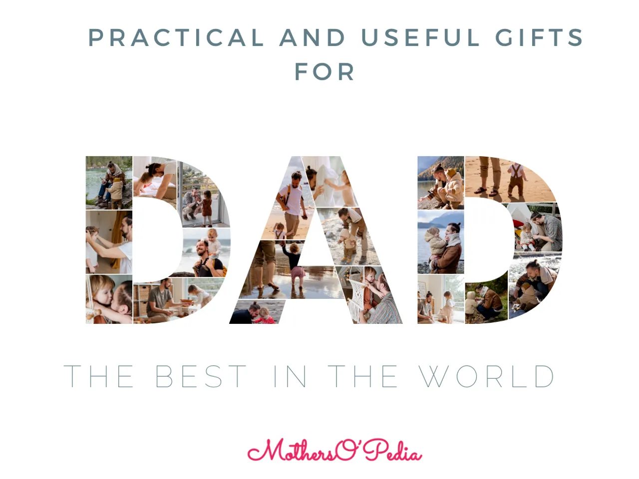 Practical and Useful Gifts for Dad