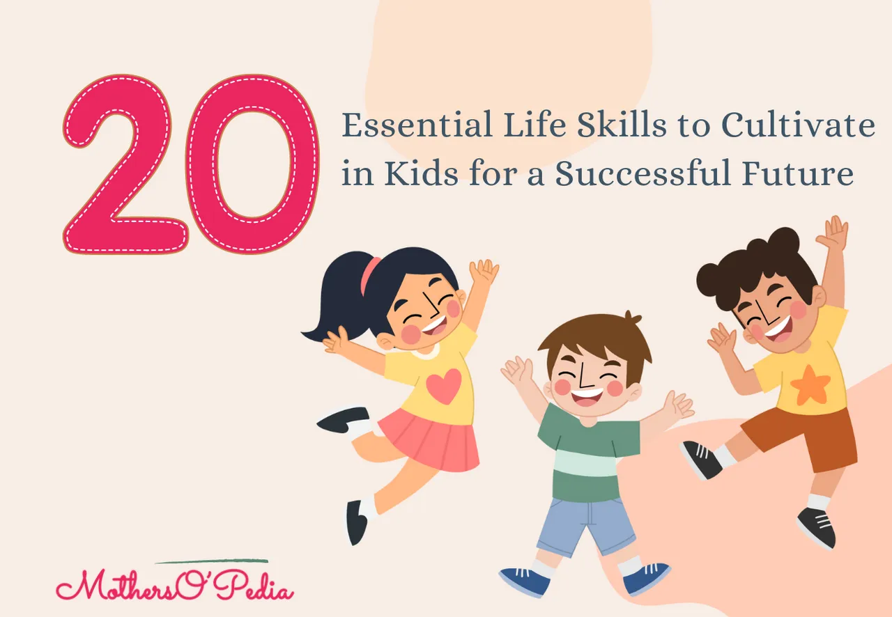  Essential Life Skills to Cultivate in Kids for a Successful Future.