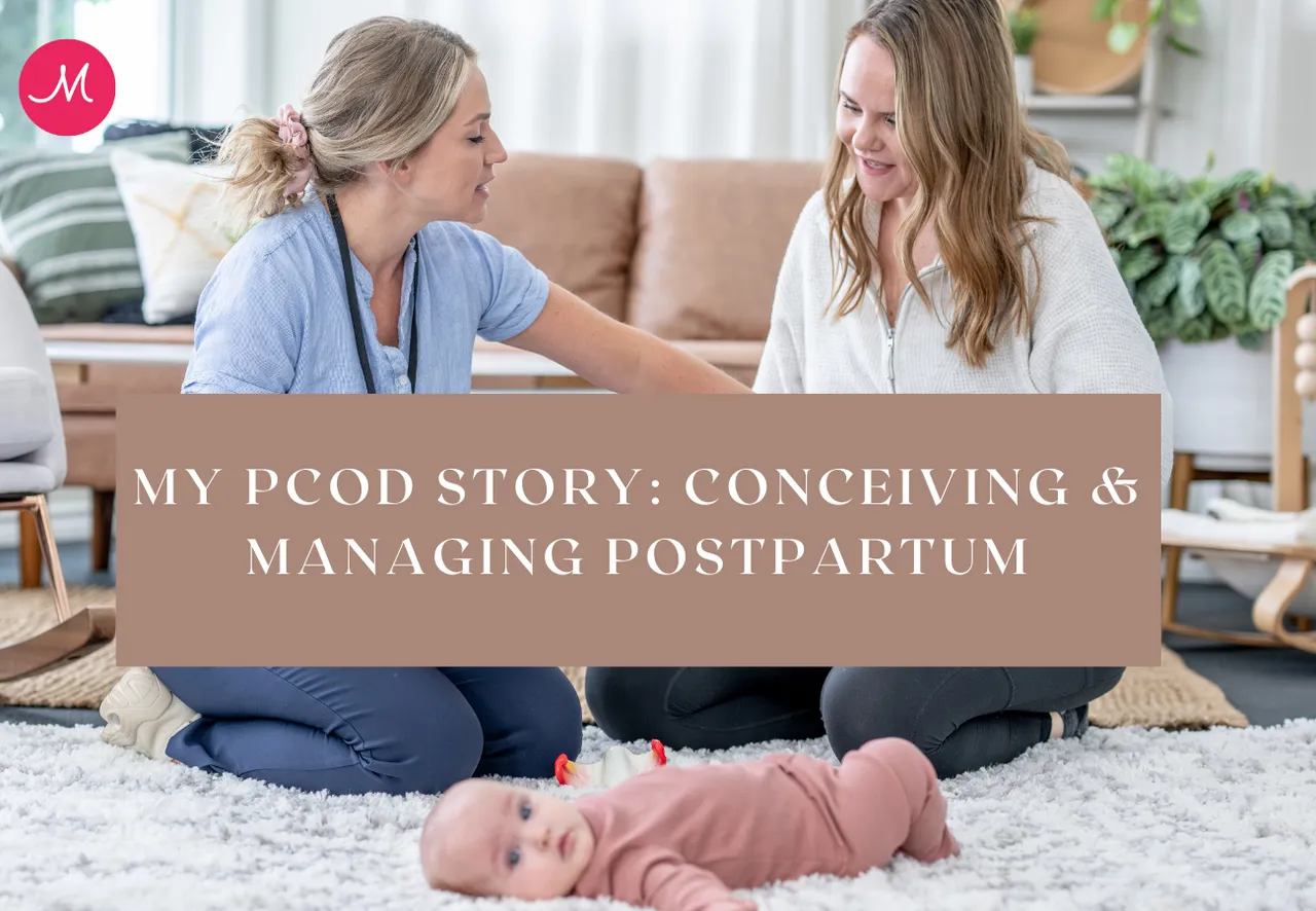 My PCOD Story: Conceiving & Managing Postpartum
