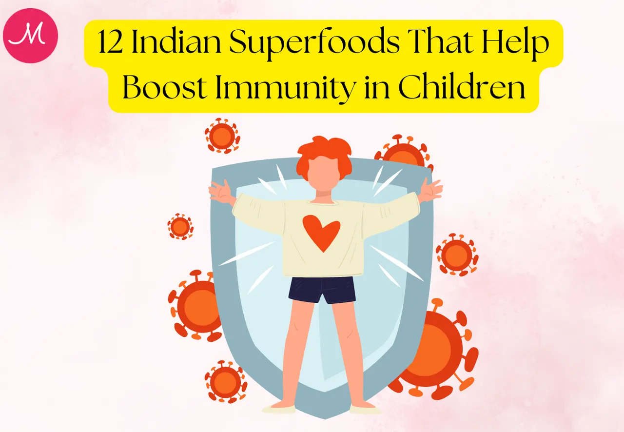 12 Indian Superfoods That Help Boost Immunity in Children