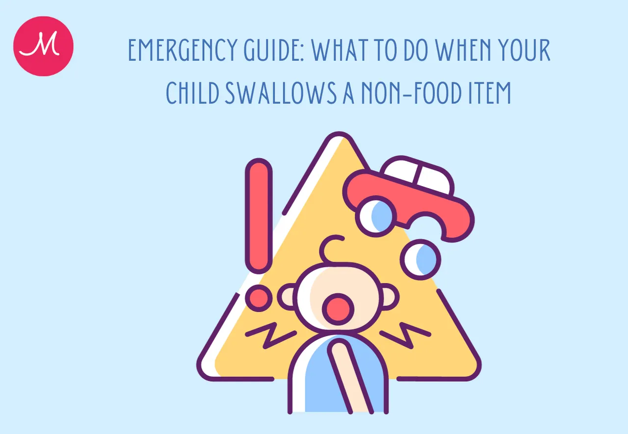 Emergency Guide: What to Do When Your Child Swallows a Non-Food Item