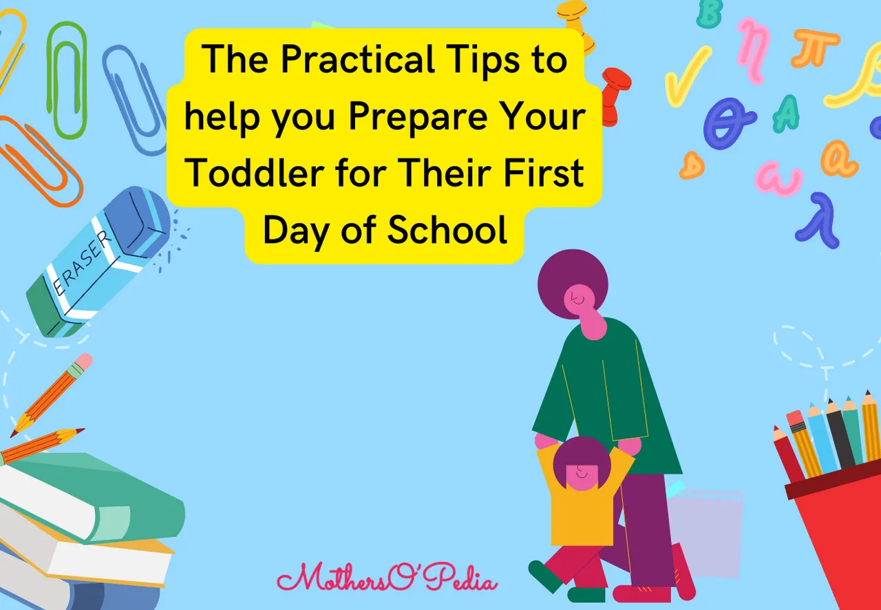 The Practical Tips to help you Prepare Your Toddler for Their First Day of School