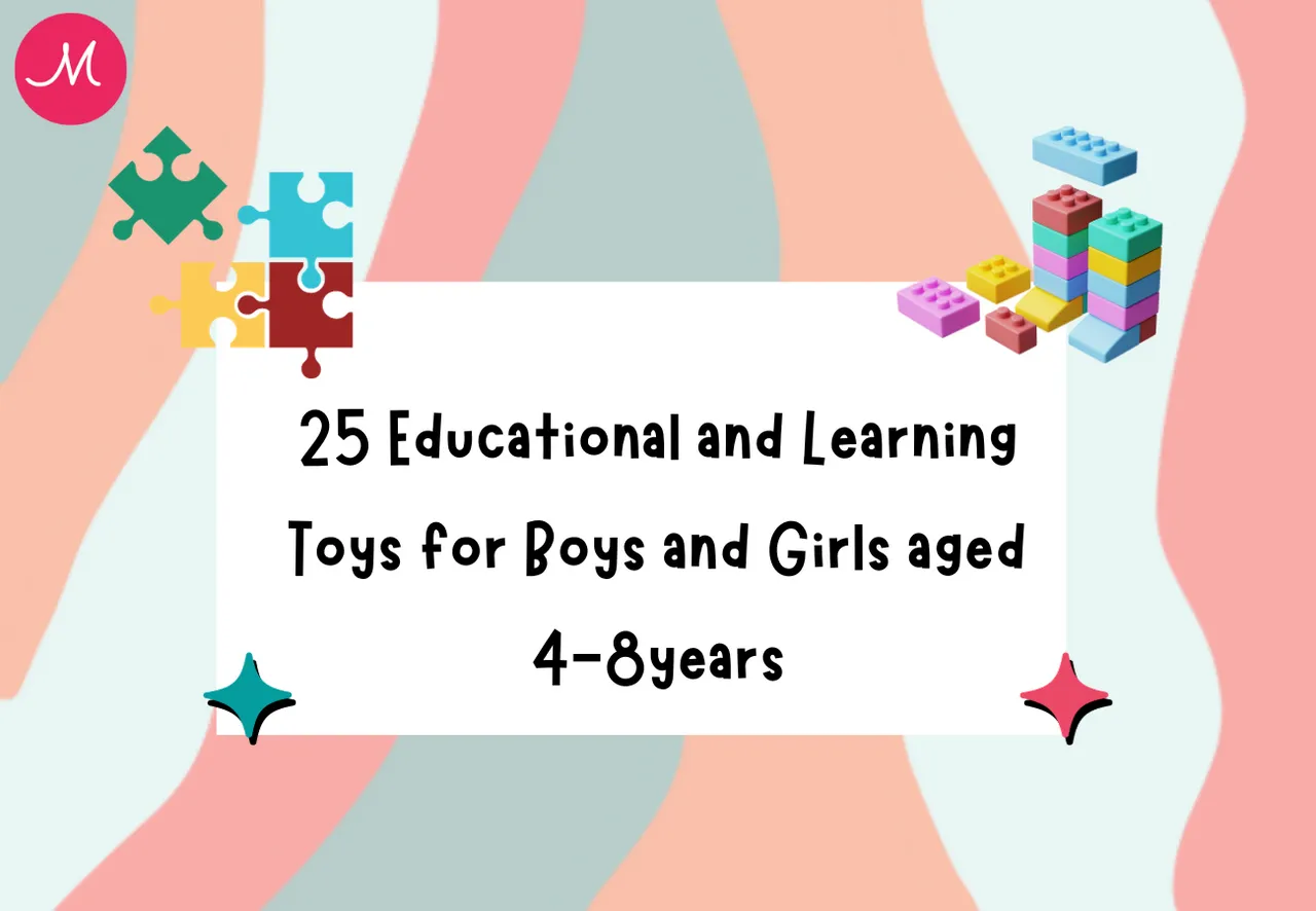 25 Educational and Learning Toys for Boys and Girls aged 4-8years