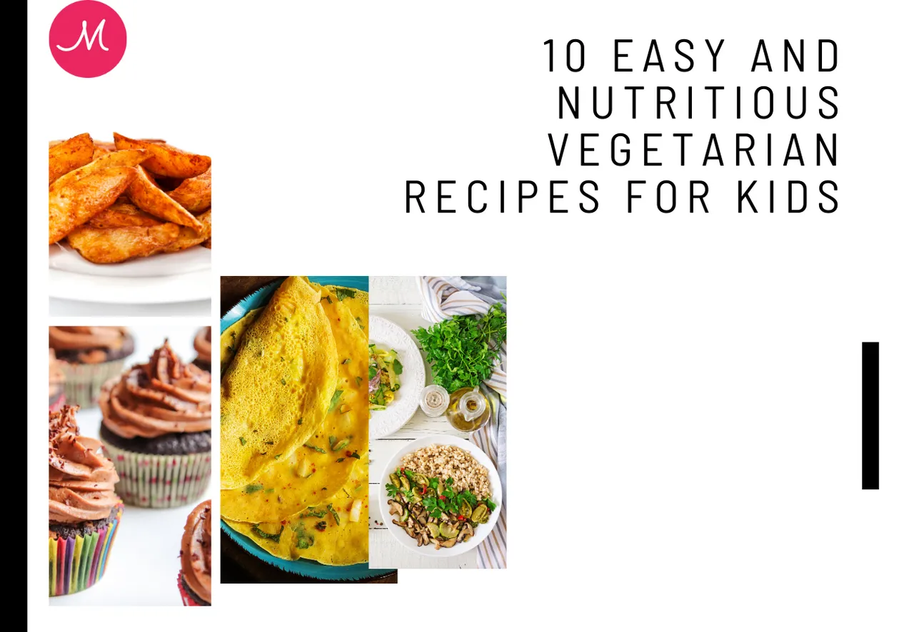10 Easy and Nutritious Vegetarian Recipes for Kids