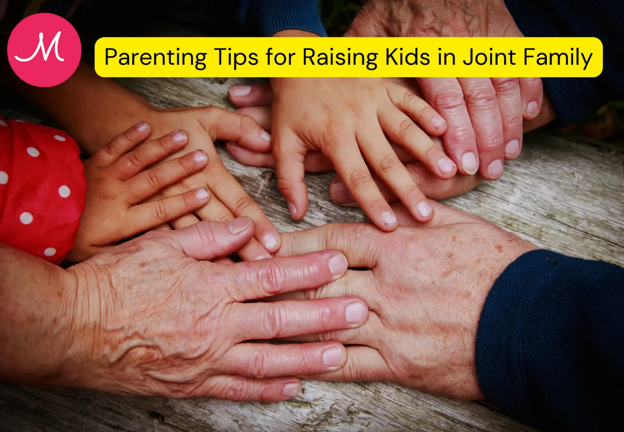 Parenting Tips for Raising Kids in Joint Family