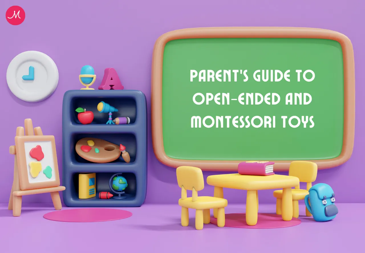 Montessori education and toys that encourage open-ended play.