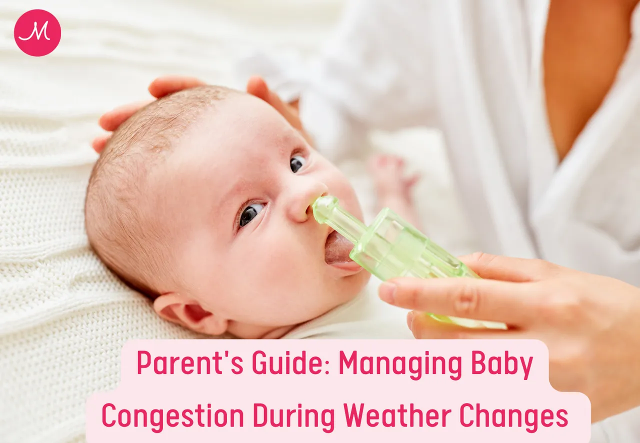 Parent's Guide: Managing Baby Congestion During Weather Changes 