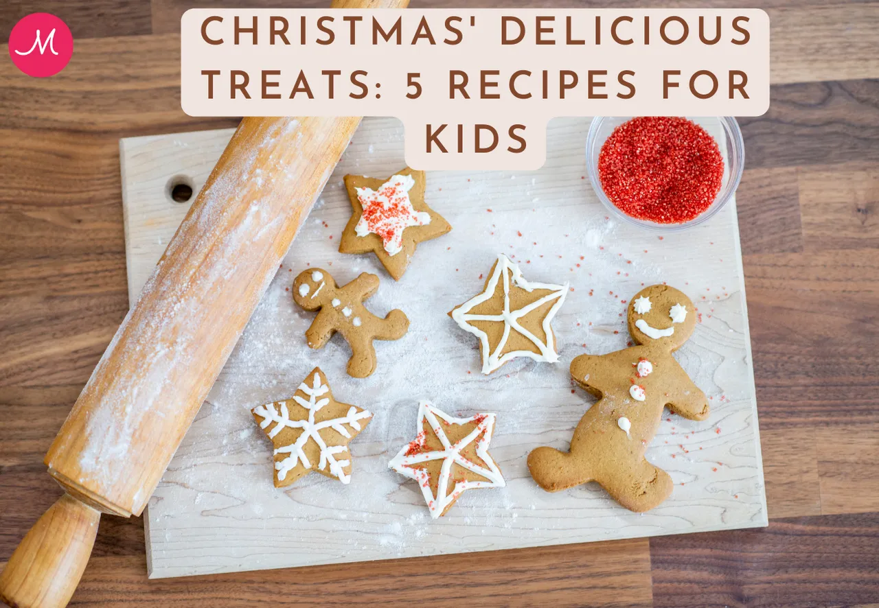 Christmas' Delicious Treats: 5 Recipes for Kids