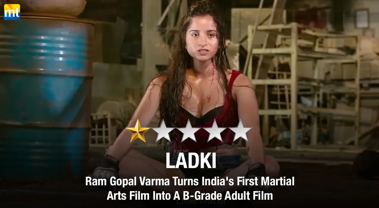 Ladki Review :  Ram Gopal Varma Turns India's First Martial Arts Film Into A B-Grade Adult Film