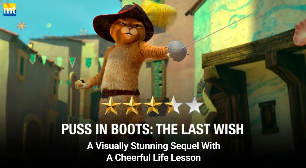 Puss In Boots: The Last Wish Review - A Visually Stunning Sequel With A Cheerful Life Lesson