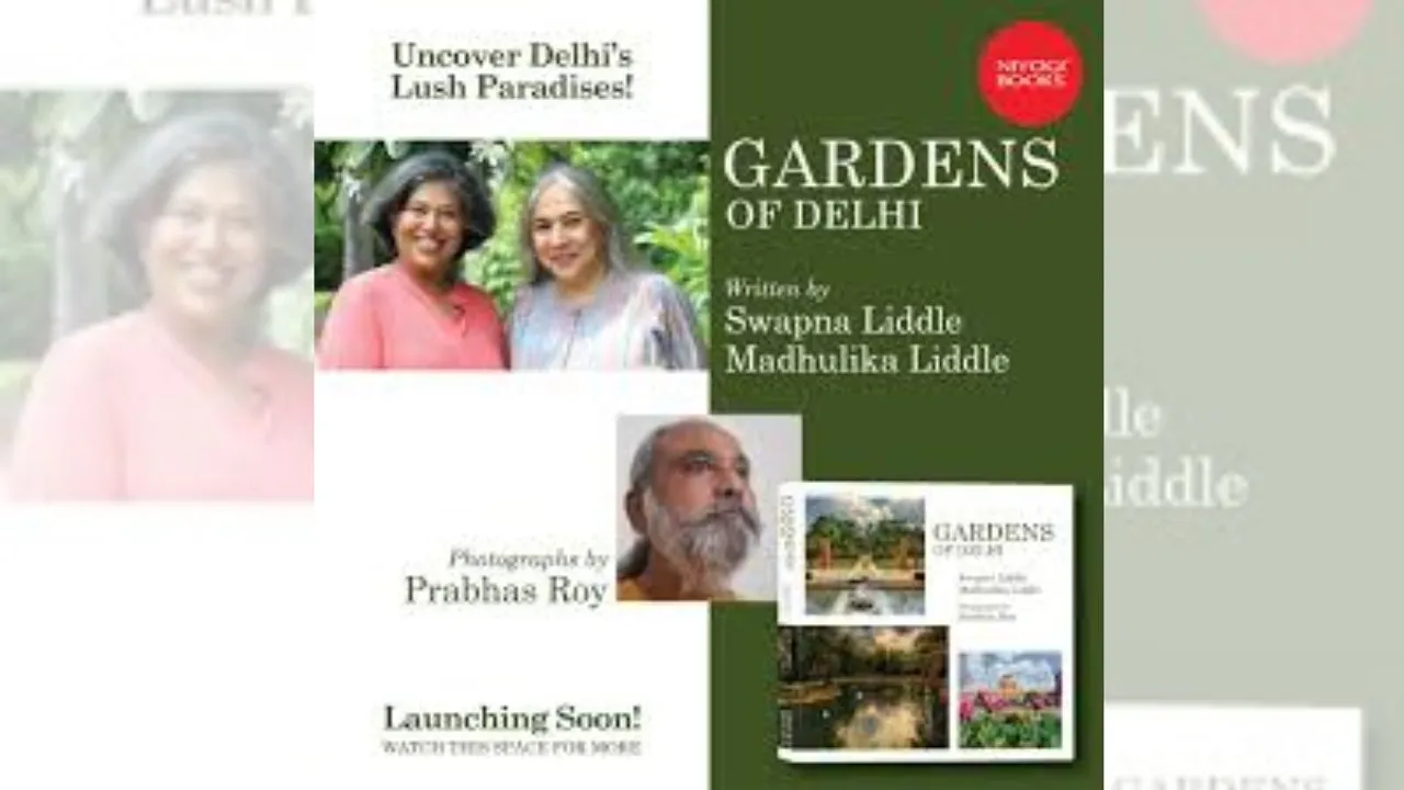 'Gardens of Delhi': Book to offer insight on history, landscape of Delhi's green spaces