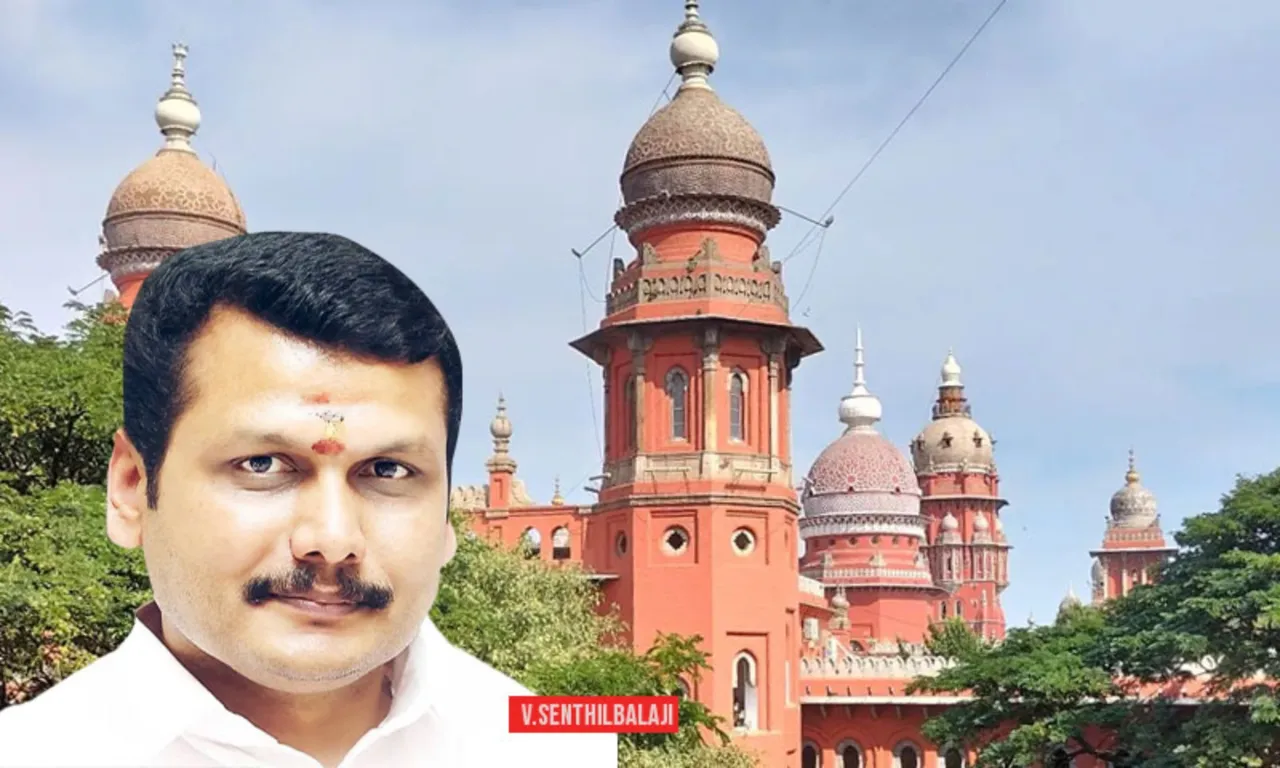 Madras HC reserves orders on petitions connected to Senthil Balaji