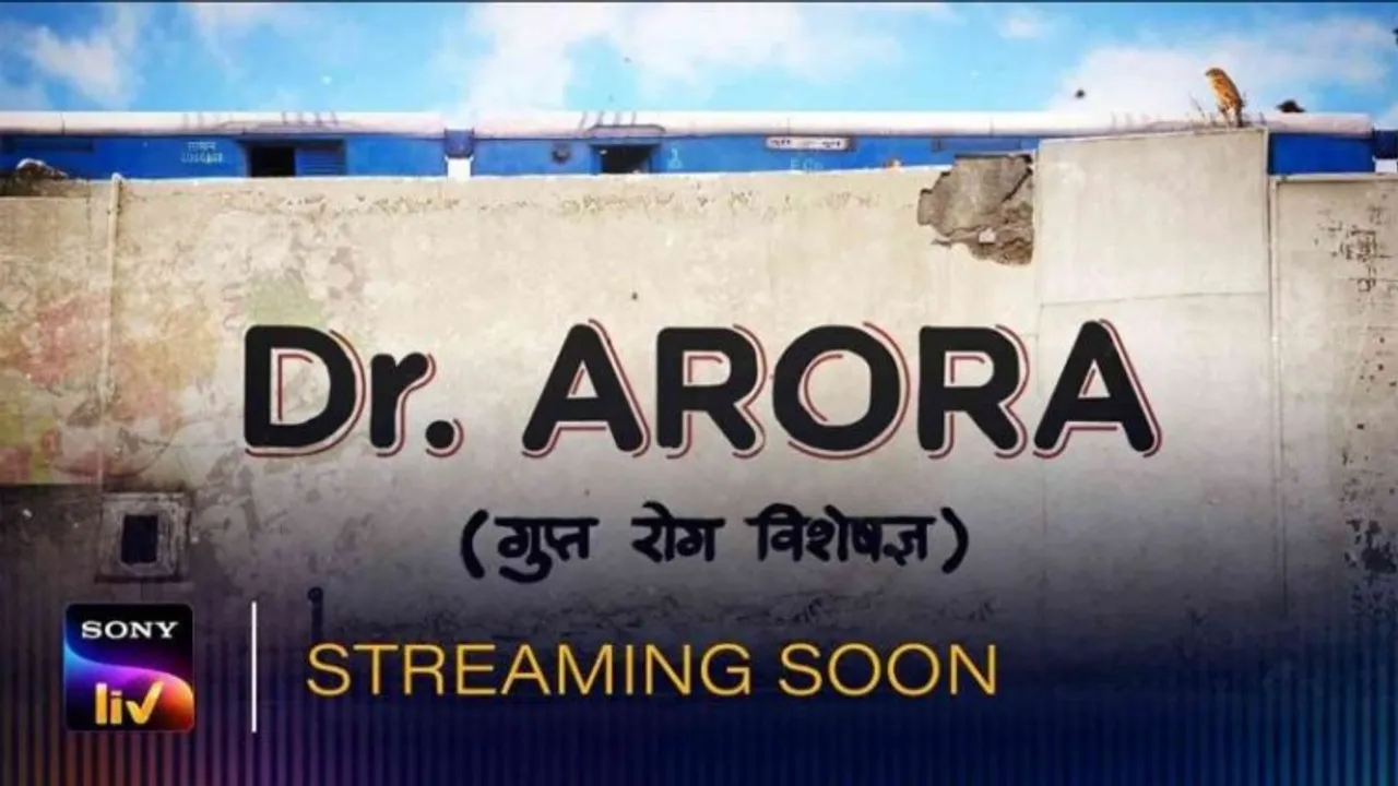 Dr Arora streaming soon on SonyLiv