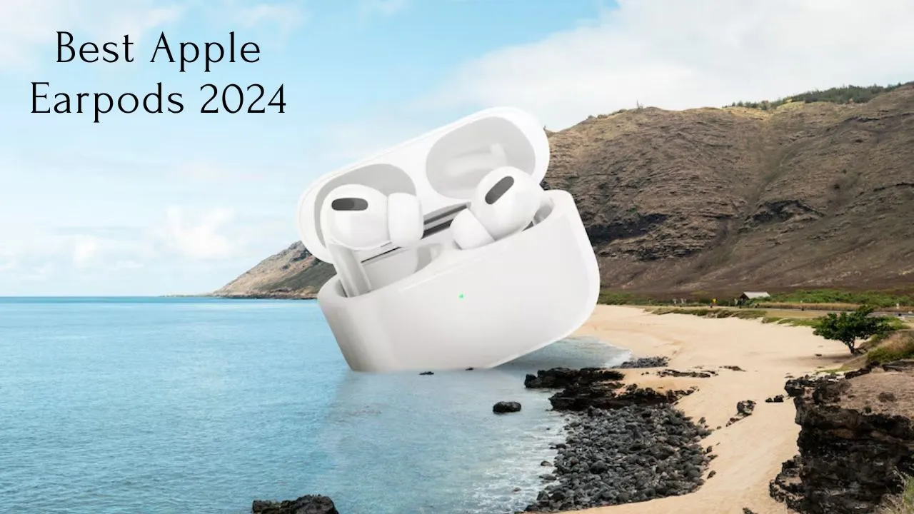 क्लीयर साउंड की नई परिभाषा Best Apple Earpods 2024, मिलेगी आवाज की वो