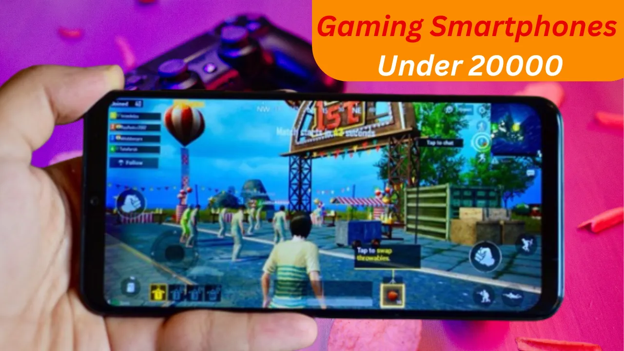 Gaming Smartphones Under 20000