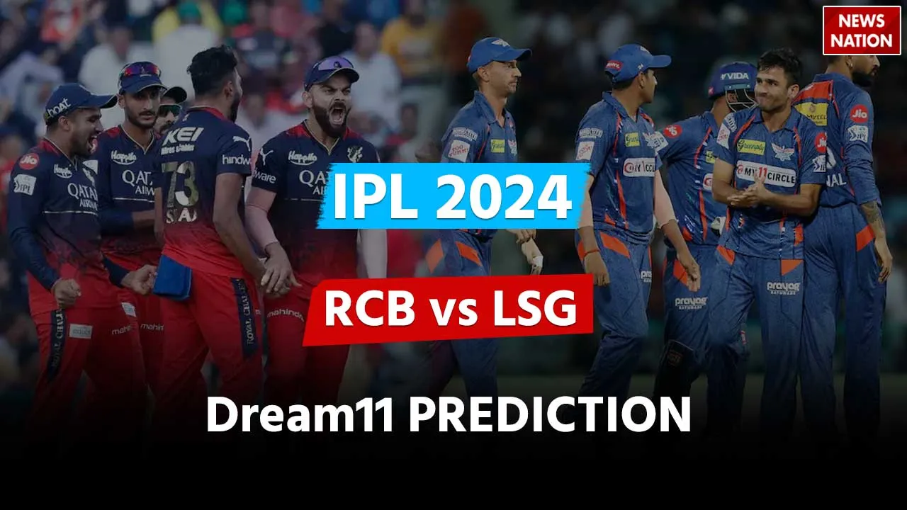 RCB vs LSG Dream 11 Prediction