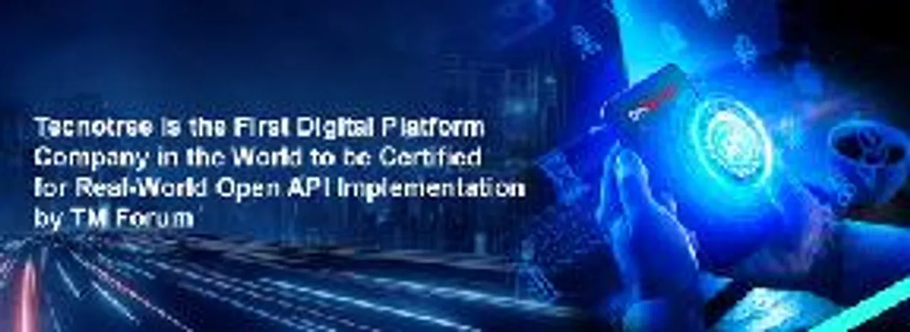 Tecnotree is the First Digital Platform Company in the World to be Certified for Real-World Open API Implementation by TM Forum