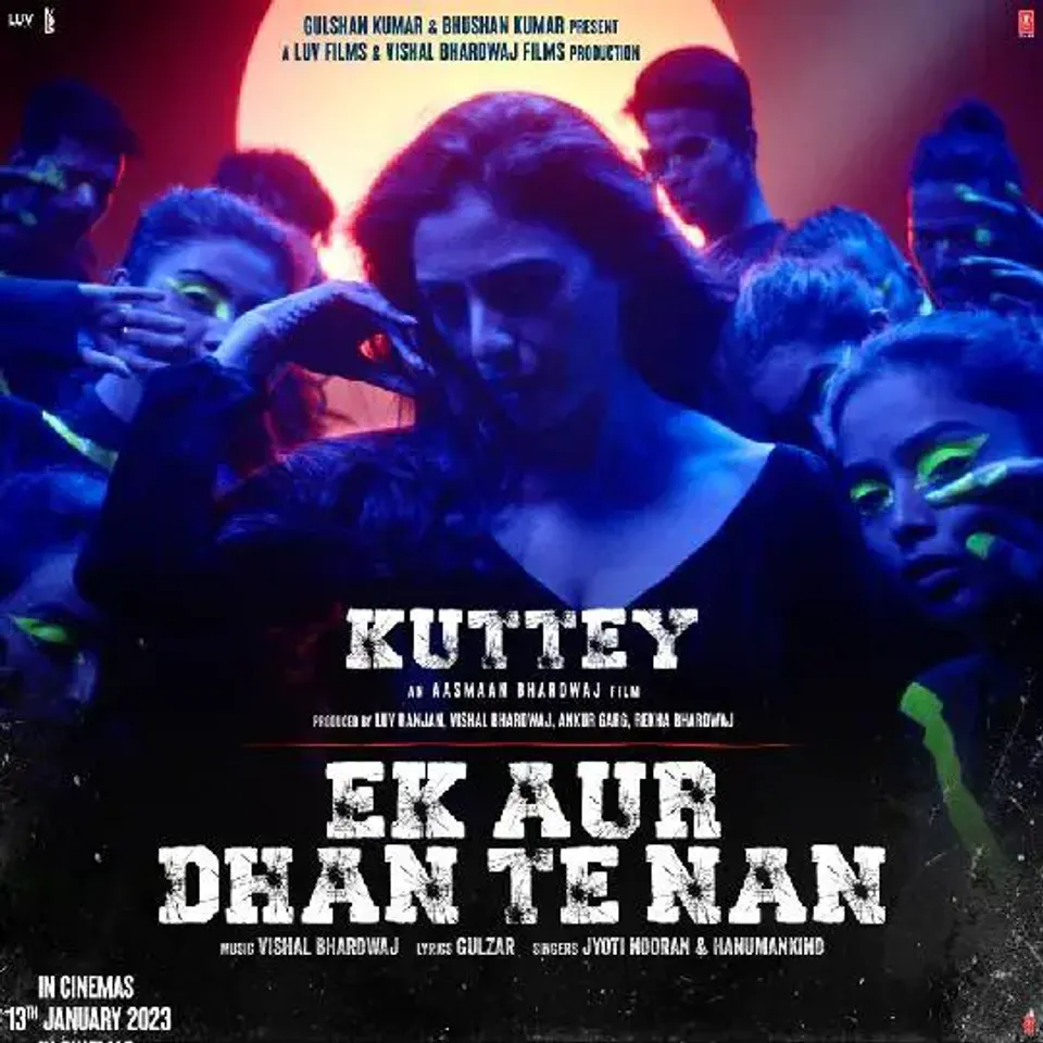 Ek Aur Dhan Te Nan From Kuttey Is Out