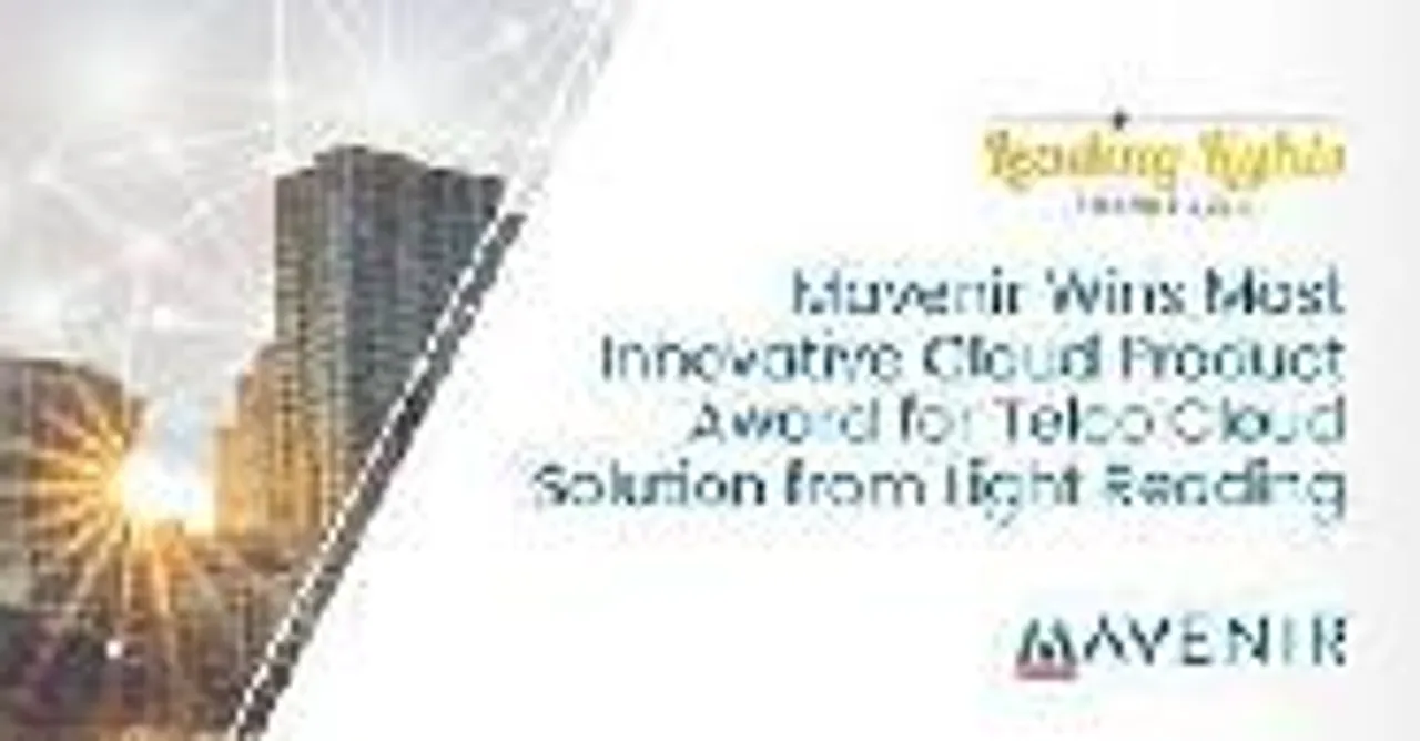 Mavenir Wins Most Innovative Cloud Product Award for Telco Cloud Solution from Light Reading