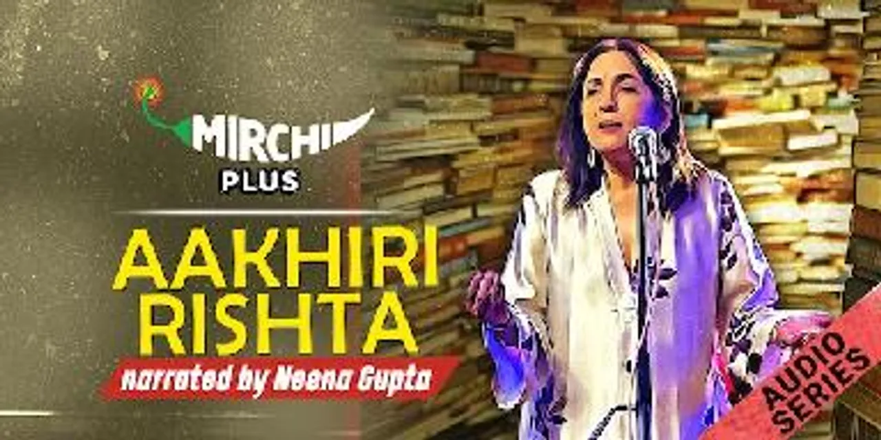 Neena Gupta Narrates Audio Series Aakhiri Rishta, For Mirchi