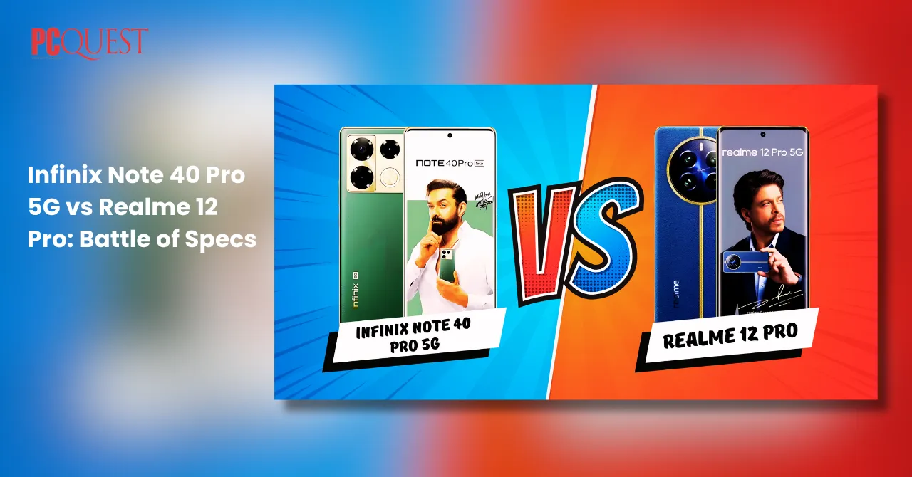 Infinix Note 40 Pro 5G vs Realme 12 Pro Battle of Specs